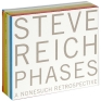 Steve Reich Phases A Nonesuch Retrospective (5 CD) Формат: 5 Audio CD (Box Set) Дистрибьюторы: Nonesuch Records, Торговая Фирма "Никитин" Европейский Союз Лицензионные товары инфо 10942a.